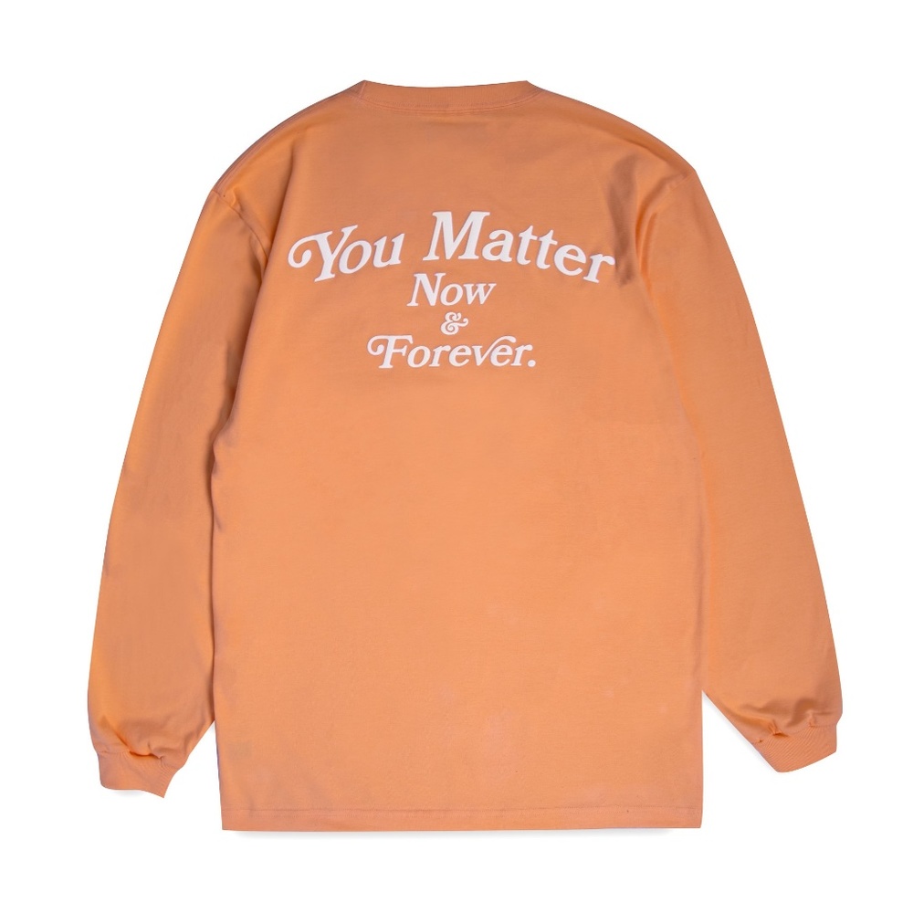 You Matter Now & Forever Long Sleeve T-Shirt- Creamsicle Glow Demetrius Harmon